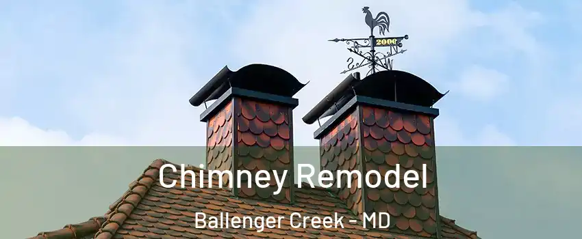  Chimney Remodel Ballenger Creek - MD