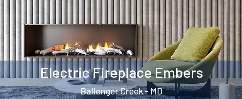  Electric Fireplace Embers Ballenger Creek - MD