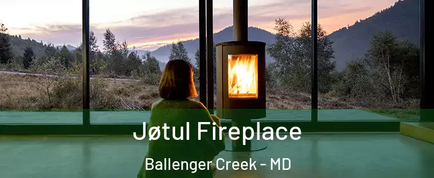  Jøtul Fireplace Ballenger Creek - MD