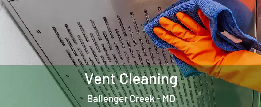  Vent Cleaning Ballenger Creek - MD